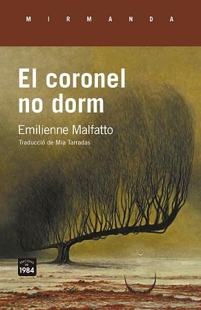 EL CORONEL NO DORM | 9788418858734 | MALFATTO, EMILIENNE | Llibreria Geli - Llibreria Online de Girona - Comprar llibres en català i castellà