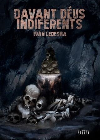 DAVANT DÉUS INDIFERENTS | 9788410031777 | LEDESMA, IVÁN | Llibreria Geli - Llibreria Online de Girona - Comprar llibres en català i castellà