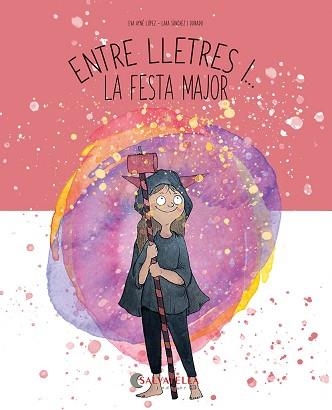 ENTRE LLETRES I... LA FESTA MAJOR | 9788419565808 | AYNÉ LÓPEZ, EVA | Llibreria Geli - Llibreria Online de Girona - Comprar llibres en català i castellà