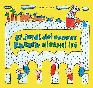 EL JARDÍ DEL SENYOR RURARU | 9788473294409 | ITÔ, HIROSHI | Llibreria Geli - Llibreria Online de Girona - Comprar llibres en català i castellà