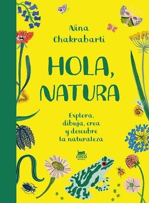 HOLA,NATURA | 9788412730050 | CHAKRABARTI, NINA | Llibreria Geli - Llibreria Online de Girona - Comprar llibres en català i castellà