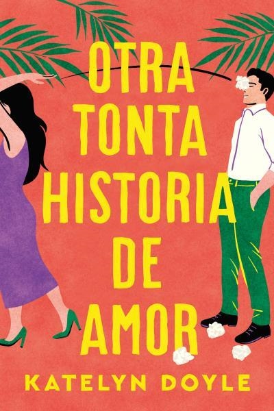 OTRA TONTA HISTORIA DE AMOR | 9788419131669 | DOYLE, KATELYN | Llibreria Geli - Llibreria Online de Girona - Comprar llibres en català i castellà