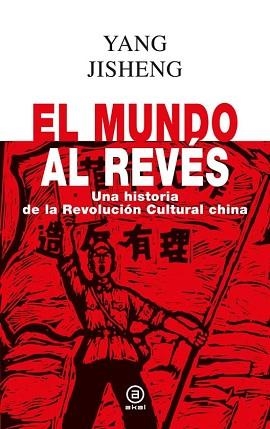 EL MUNDO AL REVÉS | 9788446055358 | JISHENG, YANG | Llibreria Geli - Llibreria Online de Girona - Comprar llibres en català i castellà