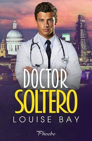 DOCTOR SOLTERO | 9788410070462 | BAY,LOUISE | Llibreria Geli - Llibreria Online de Girona - Comprar llibres en català i castellà