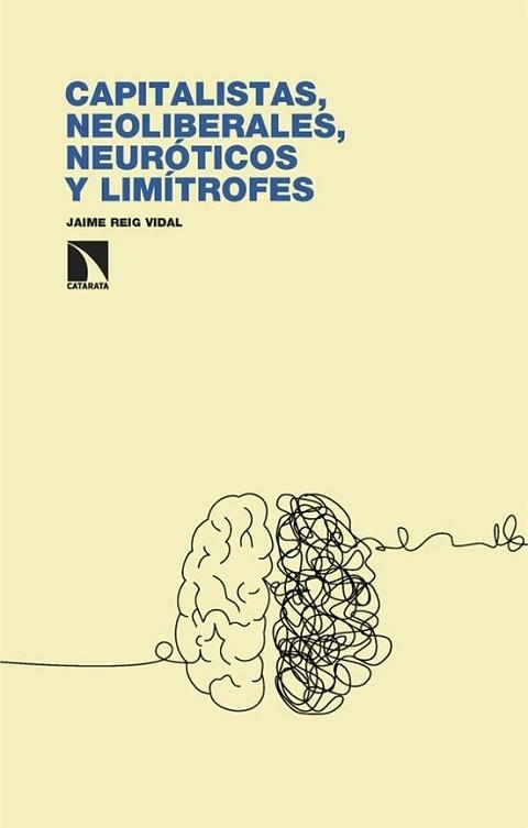 CAPITALISTAS,NEOLIBERALES, NEURÓTICOS Y LIMÍTROFES | 9788410670655 | REIG VIDAL, JAIME | Llibreria Geli - Llibreria Online de Girona - Comprar llibres en català i castellà