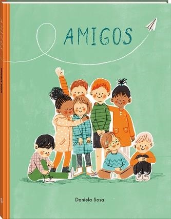 AMIGOS | 9788418762451 | SOSA, DANIELA | Llibreria Geli - Llibreria Online de Girona - Comprar llibres en català i castellà