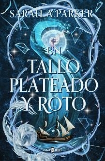 UN TALLO PLATEADO Y ROTO | 9788401032059 | PARKER, SARAH A. | Libreria Geli - Librería Online de Girona - Comprar libros en catalán y castellano