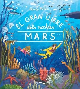 EL GRAN LLIBRE DELS NOSTRES MARS | 9788482896700 | MILLAN, BLANCA | Llibreria Geli - Llibreria Online de Girona - Comprar llibres en català i castellà