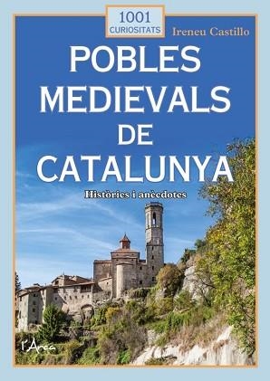 POBLES MEDIEVALS DE CATALUNYA | 9788412727289 | CASTILLO CASO, IRENEU | Llibreria Geli - Llibreria Online de Girona - Comprar llibres en català i castellà