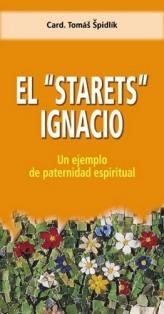 EL STARETS IGNACIO.UN EJEMPLO DE PATERNIDAD ESPIRITUAL | 9788472399372 | Llibreria Geli - Llibreria Online de Girona - Comprar llibres en català i castellà