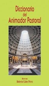 DICCIONARIO DEL ANIMADOR PASTORAL | 9788472399280 | CALVO PEREZ,ROBERTO | Llibreria Geli - Llibreria Online de Girona - Comprar llibres en català i castellà