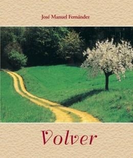 VOLVER | 9788472399303 | FERNANDEZ CARNEIRO,JOSE MANUEL | Llibreria Geli - Llibreria Online de Girona - Comprar llibres en català i castellà