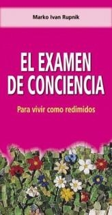 EL EXAMEN DE CONCIENCIA.PARA VIVIR COMO REDIMIDOS | 9788472399396 | RUPNIK,MARKO IVAN | Llibreria Geli - Llibreria Online de Girona - Comprar llibres en català i castellà