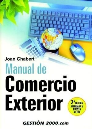 MANUAL DE COMERCIO EXTERIOR | 9788496426184 | CHABERT,JOAN | Llibreria Geli - Llibreria Online de Girona - Comprar llibres en català i castellà