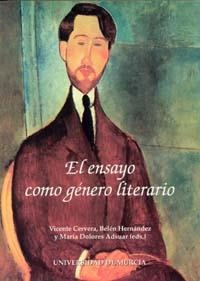 EL ENSAYO COMO GENERO LITERARIO | 9788483715468 | CERVERA,V/HERNANDEZ, B./ADSUAR, M.D. | Llibreria Geli - Llibreria Online de Girona - Comprar llibres en català i castellà