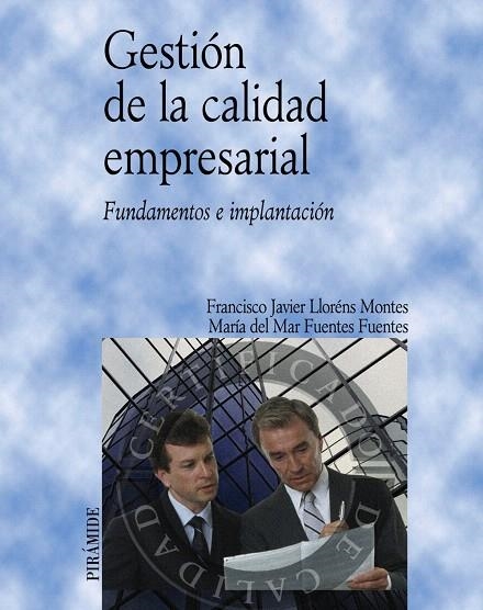 GESTION DE LA CALIDAD EMPRESARIAL | 9788436819786 | LLORENS MONTES,FRANCISCO JAVIER/FUENTES FUENTES, | Llibreria Geli - Llibreria Online de Girona - Comprar llibres en català i castellà