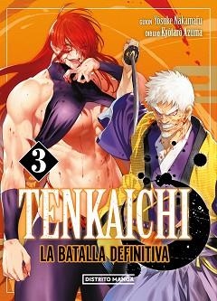 TENKAICHI: LA BATALLA DEFINITIVA 3 | 9788419686428 | NAKAMARU, YOSUKE/AZUMA, KYÔTARÔ | Llibreria Geli - Llibreria Online de Girona - Comprar llibres en català i castellà