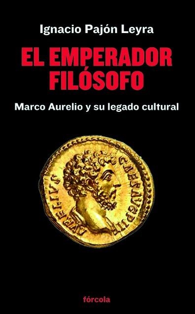 EL EMPERADOR FILÓSOFO | 9788419969057 | PAJÓN LEYRA, IGNACIO | Llibreria Geli - Llibreria Online de Girona - Comprar llibres en català i castellà