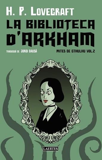 LA BIBLIOTECA D'ARKHAM (EDICIÓ EN CATALÀ) | 9788419676481 | LOVECRAFT,H.P. | Libreria Geli - Librería Online de Girona - Comprar libros en catalán y castellano