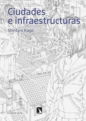 CIUDADES E INFRAESTRUCTURAS | 9788418309731 | KAGO,SHINTARO | Llibreria Geli - Llibreria Online de Girona - Comprar llibres en català i castellà