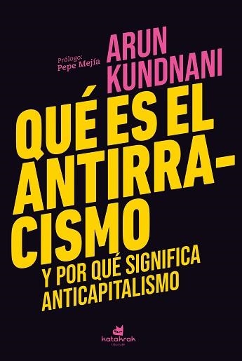 QUÉ ES EL ANTIRRACISMO | 9788410316003 | KUNDNANI, ARUN | Llibreria Geli - Llibreria Online de Girona - Comprar llibres en català i castellà