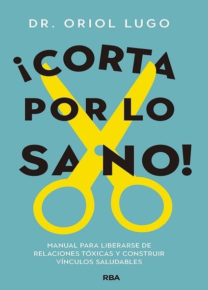 CORTA POR LO SANO! | 9788411323383 | LUGO REAL, ORIOL | Llibreria Geli - Llibreria Online de Girona - Comprar llibres en català i castellà