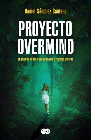 PROYECTO OVERMIND | 9788419835222 | SÁNCHEZ CANTERO, DANIEL | Llibreria Geli - Llibreria Online de Girona - Comprar llibres en català i castellà