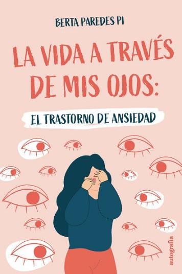 LA VIDA A TRAVES DE MIS OJOS | 9788410184381 | PAREDES PI, BERTA | Llibreria Geli - Llibreria Online de Girona - Comprar llibres en català i castellà