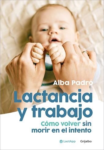 LACTANCIA Y TRABAJO | 9788425364396 | PADRÓ, ALBA | Llibreria Geli - Llibreria Online de Girona - Comprar llibres en català i castellà