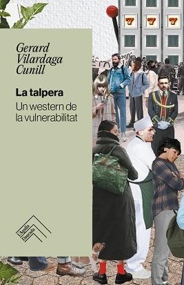 LA TALPERA | 9788419515179 | VILARDAGA CUNILL,GERARD | Libreria Geli - Librería Online de Girona - Comprar libros en catalán y castellano