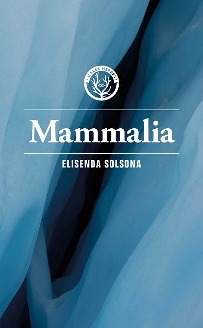 MAMMALIA (EDICIÓ EN CATALÀ) | 9788412782479 | ELISENDA, SOLSONA | Llibreria Geli - Llibreria Online de Girona - Comprar llibres en català i castellà