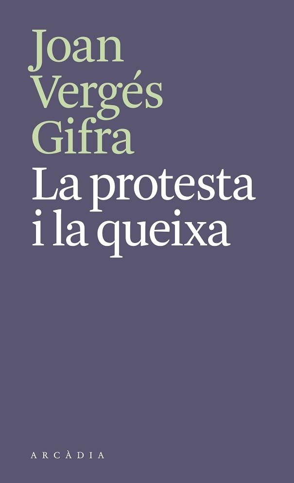 LA PROTESTA I LA QUEIXA | 9788412745788 | VERGÉS GIFRA, JOAN | Llibreria Geli - Llibreria Online de Girona - Comprar llibres en català i castellà