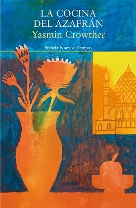 LA COCINA DEL AZAFRÁN | 9788419942920 | CROWTHER, YASMIN | Llibreria Geli - Llibreria Online de Girona - Comprar llibres en català i castellà