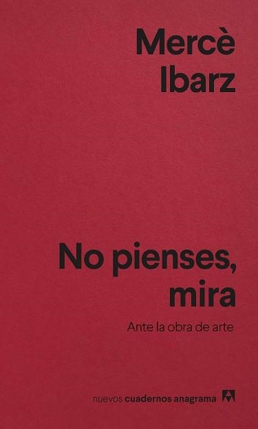 NO PIENSES,MIRA | 9788433927088 | IBARZ, MERCÈ | Llibreria Geli - Llibreria Online de Girona - Comprar llibres en català i castellà