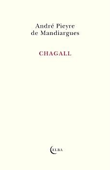 CHAGALL | 9788412807325 | PIEYRE DE MANDIARGUES, ANDRÉ | Libreria Geli - Librería Online de Girona - Comprar libros en catalán y castellano