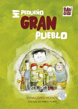 MI PEQUEÑO GRAN PUEBLO | 9788419973870 | LÓPEZ VICENTE, LUNA | Llibreria Geli - Llibreria Online de Girona - Comprar llibres en català i castellà