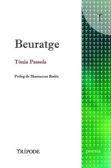 BEURATGE | 9788412817973 | PASSOLA, TÒNIA | Llibreria Geli - Llibreria Online de Girona - Comprar llibres en català i castellà