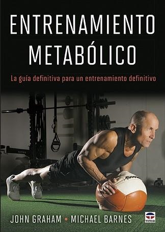 ENTRENAMIENTO METABÓLICO | 9788418655395 | GRAHAM, JOHN/BARNES, MICHAEL | Llibreria Geli - Llibreria Online de Girona - Comprar llibres en català i castellà