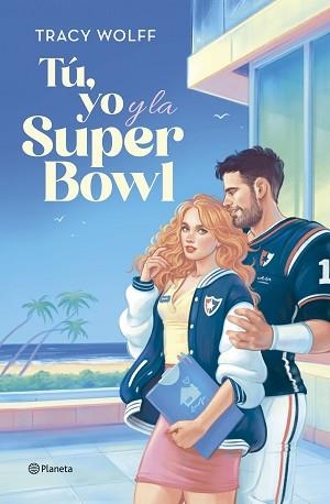 TÚ,YO Y LA SUPER BOWL | 9788408292432 | WOLFF, TRACY | Llibreria Geli - Llibreria Online de Girona - Comprar llibres en català i castellà