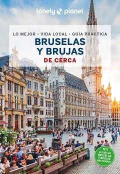 BRUSELAS Y BRUJAS(LONELY PLANET DE CERCA.EDICIÓN 2024) | 9788408289845 | SMITH, HELENA/MONACO, MÉLISSA | Llibreria Geli - Llibreria Online de Girona - Comprar llibres en català i castellà