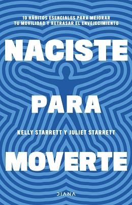 NACISTE PARA MOVERTE | 9788411191739 | STARRETT, JULIET/STARRETT, KELLY | Llibreria Geli - Llibreria Online de Girona - Comprar llibres en català i castellà