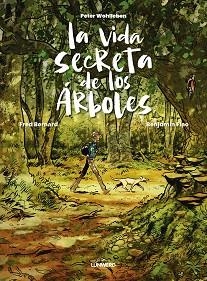 LA VIDA SECRETA DE LOS ÁRBOLES(EDICIÓN ILUSTRADA) | 9788419875983 | WOHLLEBEN, PETER/BERNARD, FRED/FLAO, BENJAMIN | Llibreria Geli - Llibreria Online de Girona - Comprar llibres en català i castellà