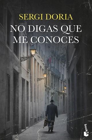 NO DIGAS QUE ME CONOCES | 9788423364756 | DORIA, SERGI | Llibreria Geli - Llibreria Online de Girona - Comprar llibres en català i castellà