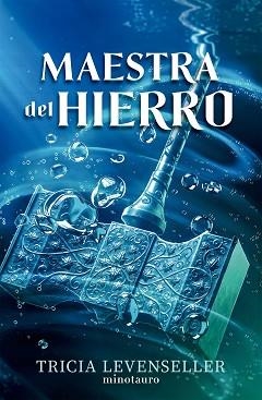 FORJADORA DE ESPADAS Nº 02 MAESTRA DEL HIERRO | 9788445017197 | LEVENSELLER, TRICIA | Llibreria Geli - Llibreria Online de Girona - Comprar llibres en català i castellà