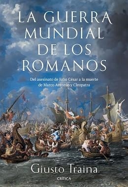 LA GUERRA MUNDIAL DE LOS ROMANOS | 9788491996729 | TRAINA, GIUSTO | Llibreria Geli - Llibreria Online de Girona - Comprar llibres en català i castellà