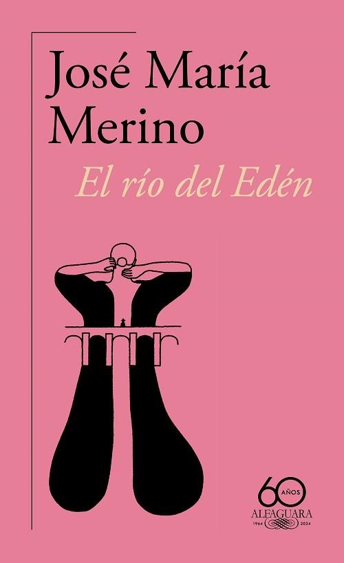 EL RÍO DEL EDÉN (60.º ANIVERSARIO DE ALFAGUARA) | 9788420478852 | MERINO, JOSÉ MARÍA | Llibreria Geli - Llibreria Online de Girona - Comprar llibres en català i castellà