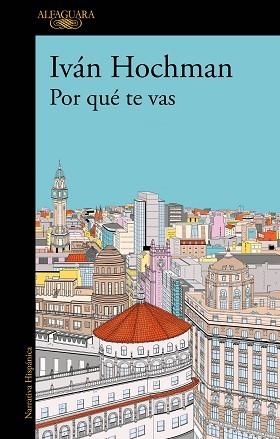 POR QUÉ TE VAS (MAPA DE LAS LENGUAS) | 9788420477817 | HOCHMAN, IVÁN | Llibreria Geli - Llibreria Online de Girona - Comprar llibres en català i castellà