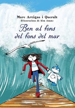 BEN AL FONS DEL FONS DEL MAR | 9788413898995 | ARTIGAU I QUERALT, MARC | Libreria Geli - Librería Online de Girona - Comprar libros en catalán y castellano