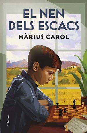 EL NEN DELS ESCACS | 9788466432269 | CAROL PAÑELLA, MÀRIUS | Llibreria Geli - Llibreria Online de Girona - Comprar llibres en català i castellà