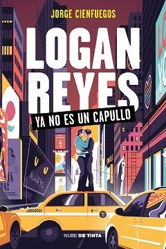 LOGAN REYES YA NO ES UN CAPULLO | 9788418050992 | CIENFUEGOS, JORGE | Llibreria Geli - Llibreria Online de Girona - Comprar llibres en català i castellà